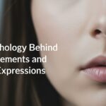 The Psychology Behind Lip Movements and Micro-Expressions